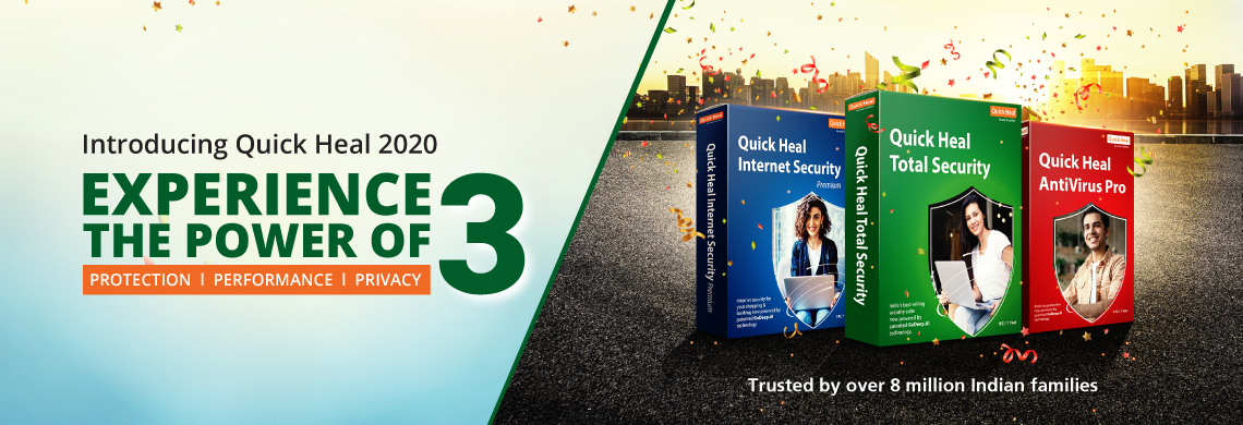 Experience the Power of 3 with Quick Heal 2020