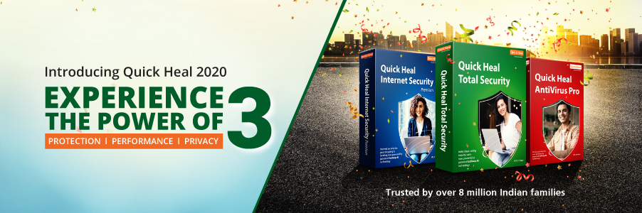 Experience the Power of 3 with Quick Heal 2020